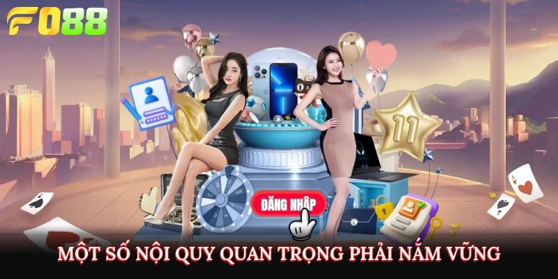 Một số nội quy quan trọng phải nắm vững