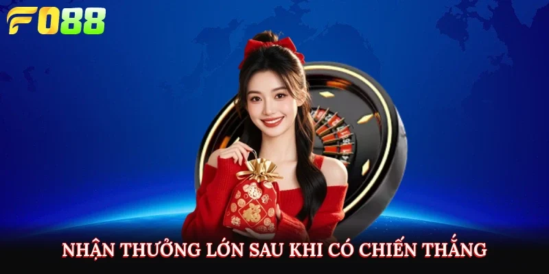 Nhận thưởng lớn sau khi có chiến thắng